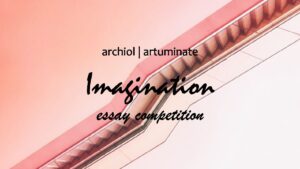 IMAGINATION-IN-ARCHITCTURE-ESSAY-COMPETITION__1920X1080.jpg Imagination in Architecture – Essay Competition
